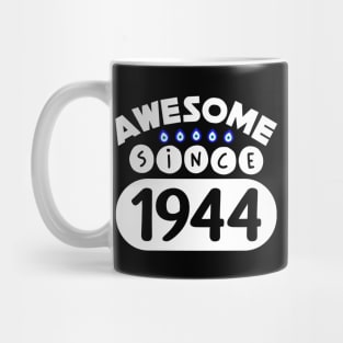 Awesome since 1944 Mug